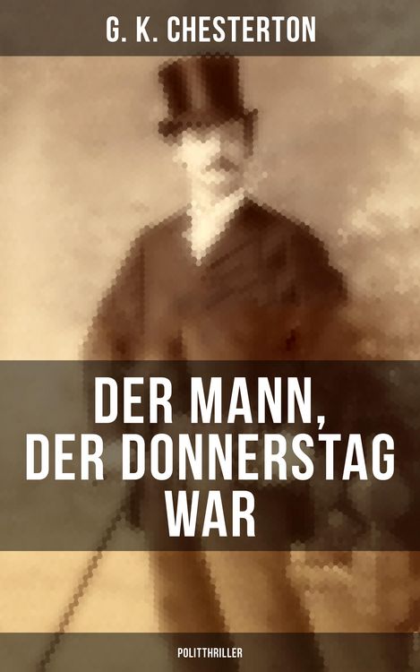Produktbild: Der Mann, der Donnerstag war (Politthriller)