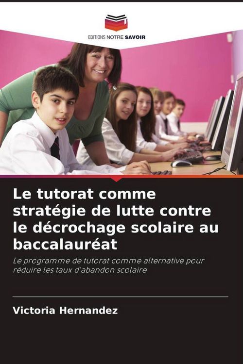 Produktbild: Le tutorat comme strat&eacute;gie de lutte contre le d&eacute;crochage scolaire au baccalaur&eacute;at