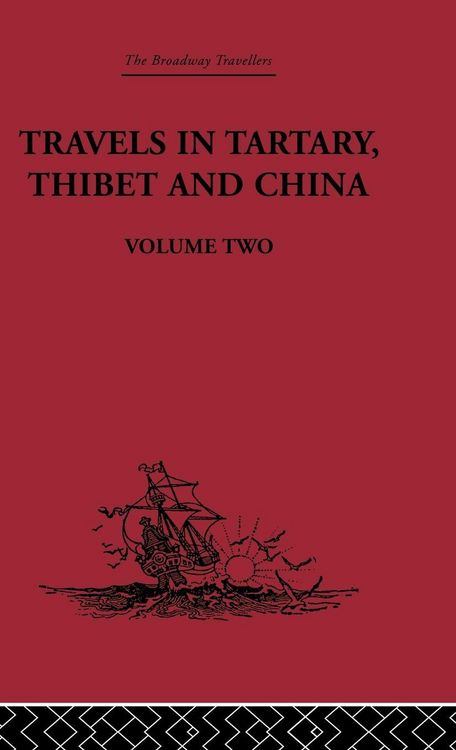 Produktbild: Travels in Tartary Thibet and China, Volume Two
