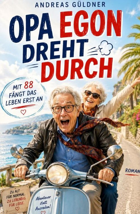 Produktbild: Opa Egon dreht durch -Mit 88 f&auml;ngt das Leben erst an