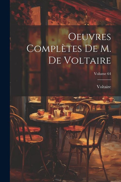 Produktbild: Oeuvres Compl&egrave;tes De M. De Voltaire; Volume 64