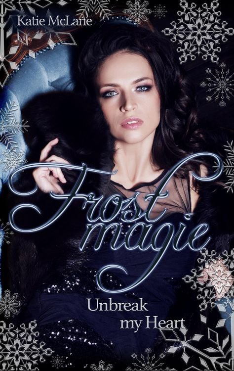 Bild vom Artikel Frostmagie - Unbreak my Heart vom Autor Katie McLane