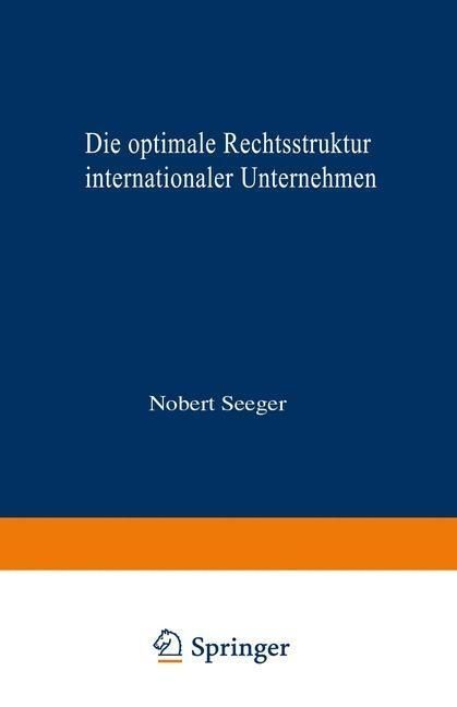 Produktbild: Die optimale Rechtsstruktur internationaler Unternehmen