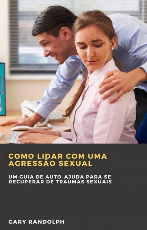 Produktbild: Como Lidar com uma Agress&atilde;o Sexual