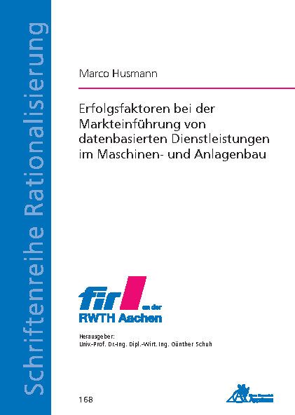 Produktbild: Erfolgsfaktoren bei der Markteinf&uuml;hrung von datenbasierten Dienstleistungen im Maschinen- und Anlagenbau