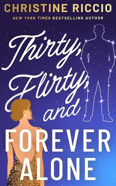 Produktbild: Thirty, Flirty, and Forever Alone