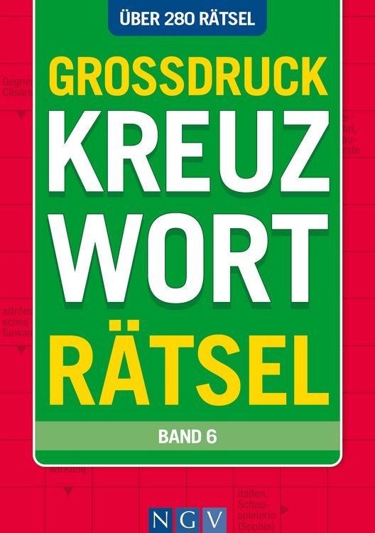 Produktbild: Gro&szlig;druck Kreuzwortr&auml;tsel &bull; Band 6 - &Uuml;ber 280 R&auml;tsel f&uuml;r Senioren & Erwachsene