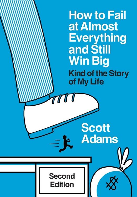 Produktbild: How to Fail at Almost Everything and Still Win Big