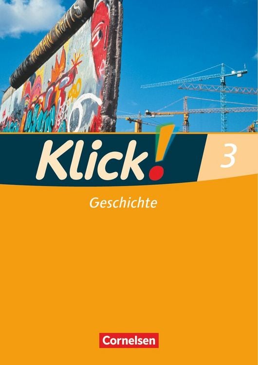 Produktbild: Klick! Geschichte - Fachhefte für alle Bundesländer / Band 3 - Arbeitsheft