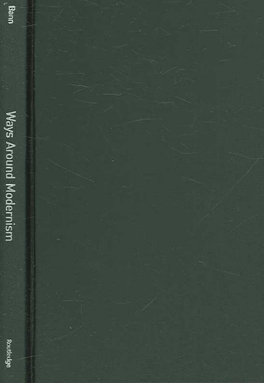 Produktbild: Bann, S: Ways Around Modernism