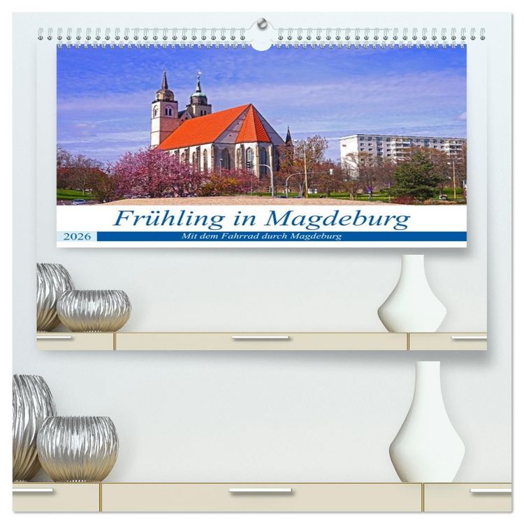 Produktbild: Fr&uuml;hling in Magdeburg (hochwertiger Premium Wandkalender 2026 DIN A2 quer), Kunstdruck in Hochglanz