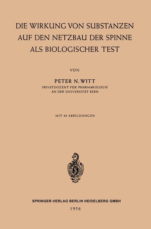 Produktbild: Die Wirkung von Substanzen auf den Netzbau der Spinne als Biologischer Test
