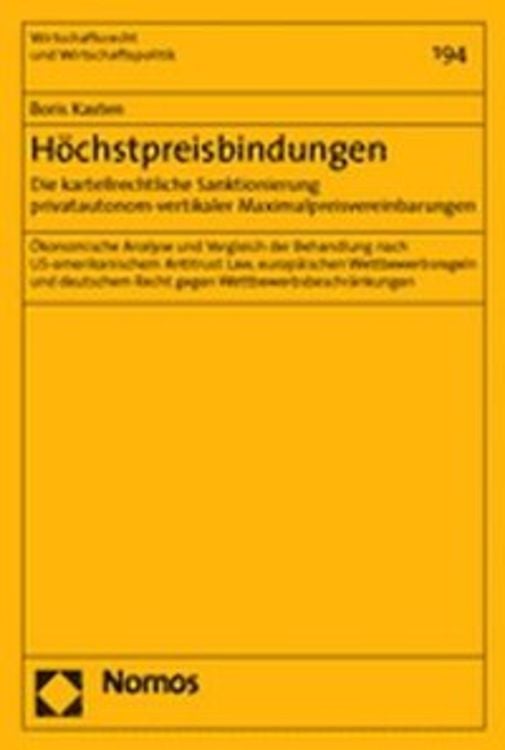 Produktbild: Höchstpreisbindungen. Die kartellrechtliche Sanktionierung privatautonom-vertikaler Maximalpreisvereinbarungen