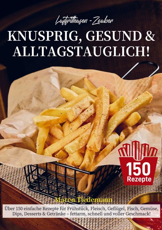 Produktbild: Luftfritteusen-Zauber - Knusprig, Gesund & Alltagstauglich!