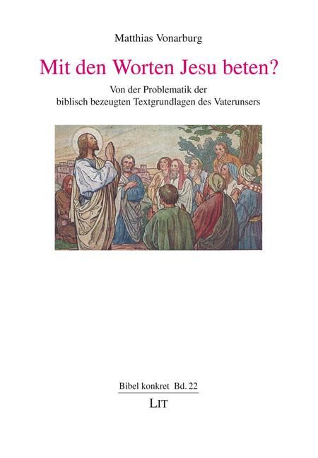 Produktbild: Vonarburg, M: Mit den Worten Jesu beten?