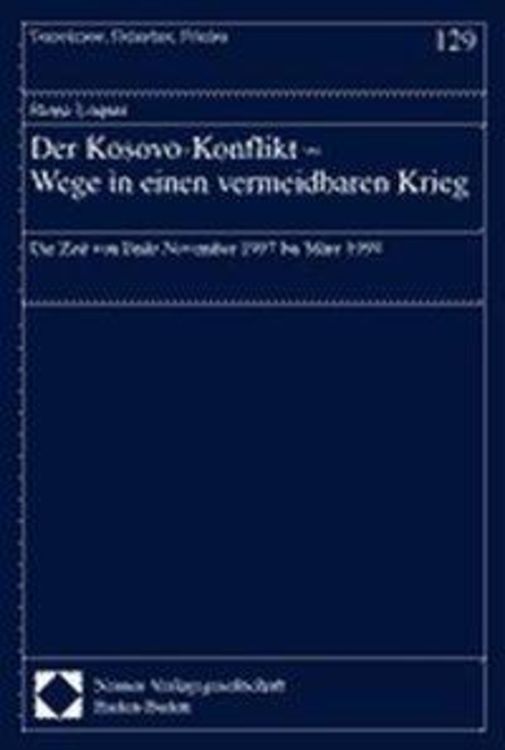 Produktbild: Der Kosovo-Konflikt - Wege in einen vermeidbaren Krieg