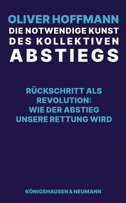 Produktbild: Die notwendige Kunst des kollektiven Abstiegs