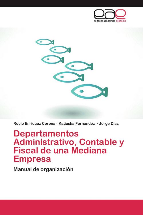 Produktbild: Departamentos Administrativo, Contable y Fiscal de una Mediana Empresa