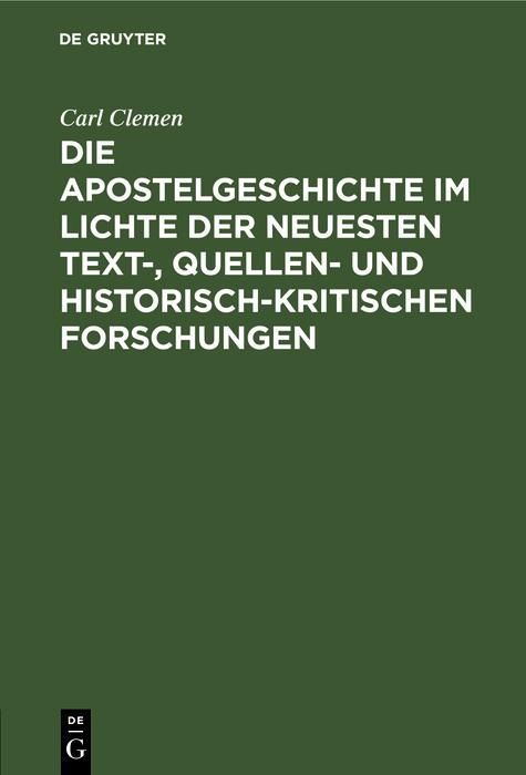 Produktbild: Die Apostelgeschichte im Lichte der neuesten text-, quellen- und historisch-kritischen Forschungen