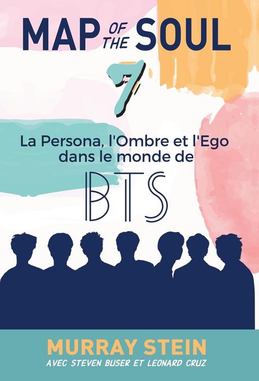 Produktbild: Map of the Soul: La Persona, l'Ombre et l'Ego dans le monde de BTS [Map of the Soul: 7 - French Edition]
