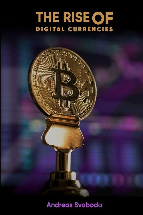 Produktbild: The Rise Of Digital Currencies