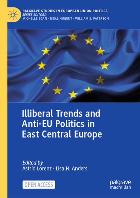 Produktbild: Illiberal Trends and Anti-EU Politics in East Central Europe