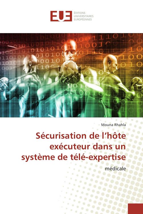 Produktbild: S&eacute;curisation de l'h&ocirc;te ex&eacute;cuteur dans un syst&egrave;me de t&eacute;l&eacute;-expertise