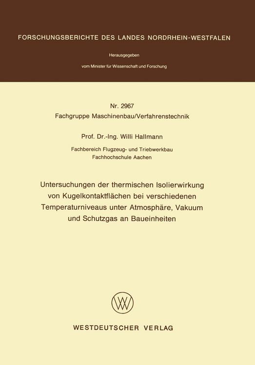 Produktbild: Untersuchungen der thermischen Isolierwirkung von Kugelkontaktfl&auml;chen bei verschiedenen Temperaturniveaus unter Atmosph&auml;re, Vakuum und Schutzgas an Baueinheiten