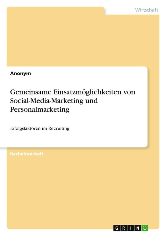 Produktbild: Gemeinsame Einsatzm&ouml;glichkeiten von Social-Media-Marketing und Personalmarketing