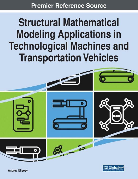 Produktbild: Structural Mathematical Modeling Applications in Technological Machines and Transportation Vehicles