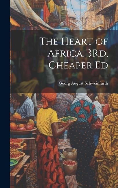 Produktbild: The Heart of Africa. 3Rd, Cheaper Ed