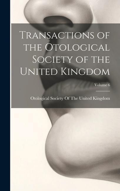 Produktbild: Transactions of the Otological Society of the United Kingdom; Volume 6