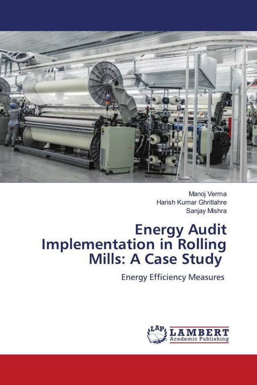 Produktbild: Energy Audit Implementation in Rolling Mills: A Case Study