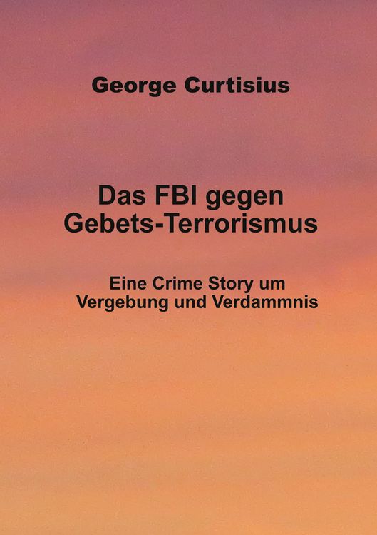 Produktbild: Das FBI gegen Gebets-Terrorismus