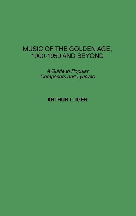 Produktbild: Music of the Golden Age, 1900-1950 and Beyond