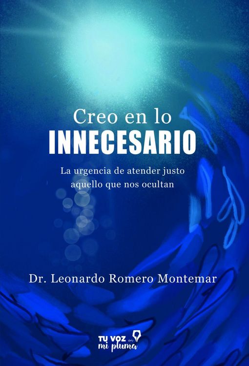 Produktbild: Creo en lo innecesario: La urgencia de atender justo aquello que nos ocultan