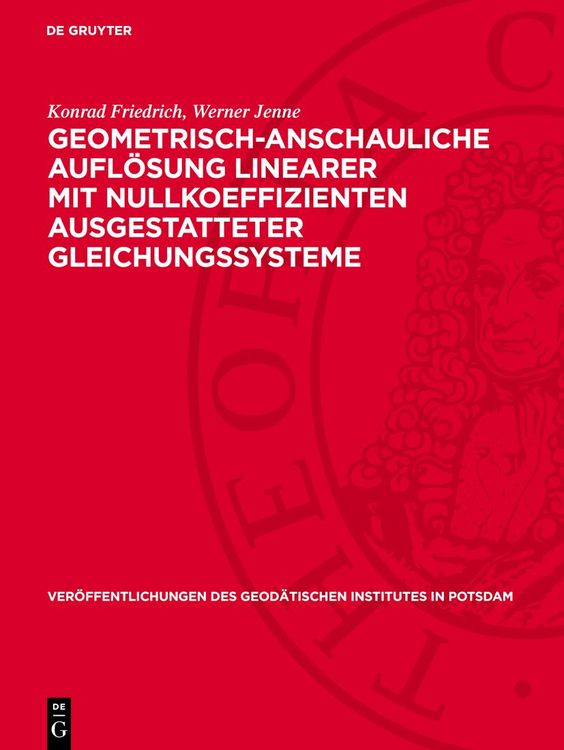 Produktbild: Geometrisch-anschauliche Aufl&ouml;sung linearer mit Nullkoeffizienten ausgestatteter Gleichungssysteme