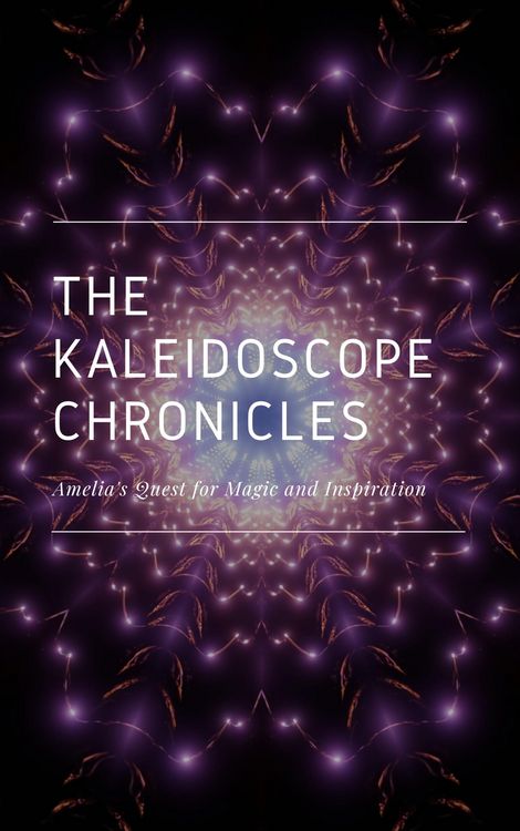 Produktbild: The Kaleidoscope Chronicles: Amelia's Quest for Magic and Inspiration