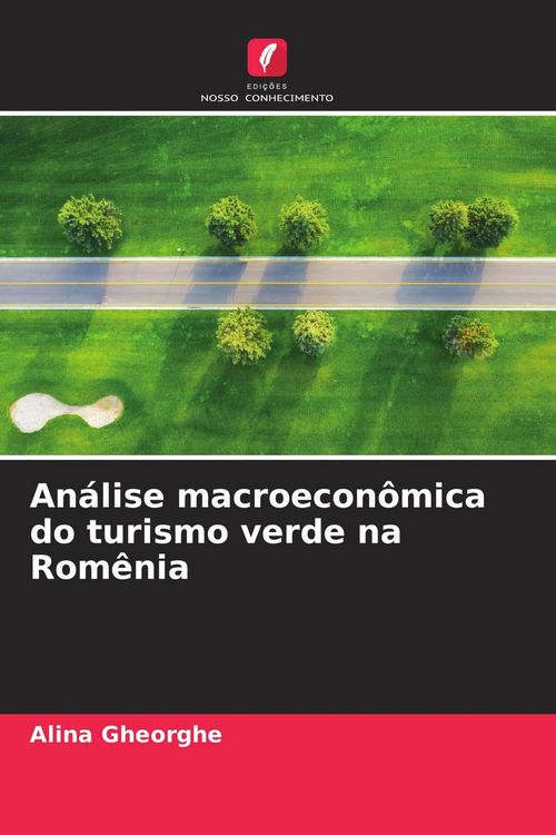 Produktbild: An&aacute;lise macroecon&ocirc;mica do turismo verde na Rom&ecirc;nia
