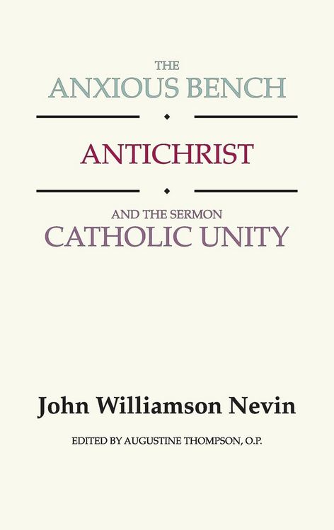 Produktbild: The Anxious Bench, Antichrist and the Sermon Catholic Unity