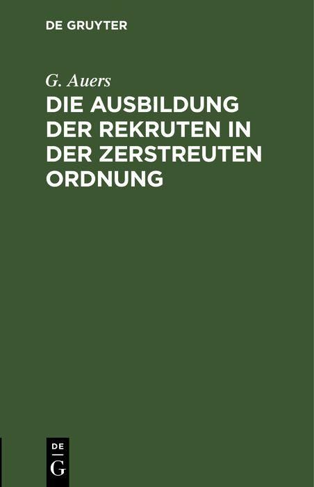 Produktbild: Die Ausbildung der Rekruten in der zerstreuten Ordnung