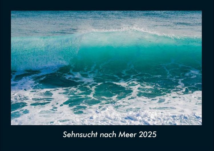 Produktbild: Sehnsucht nach Meer 2025 Fotokalender DIN A4