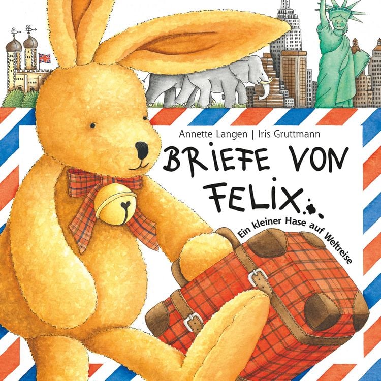 Produktbild: Briefe von Felix (Ein kleiner Hase auf Weltreise)