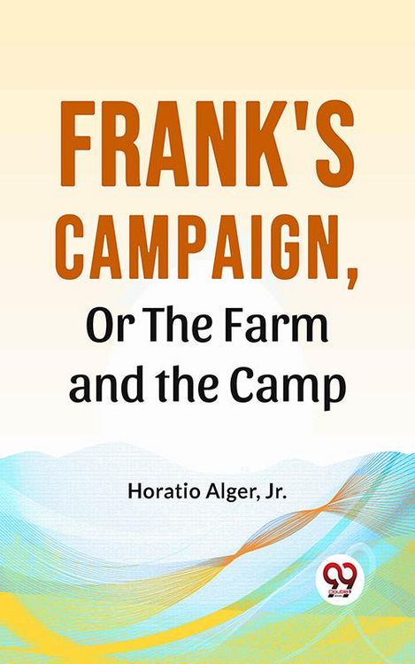 Produktbild: Frank'S Campaign, Or The Farm And The Camp