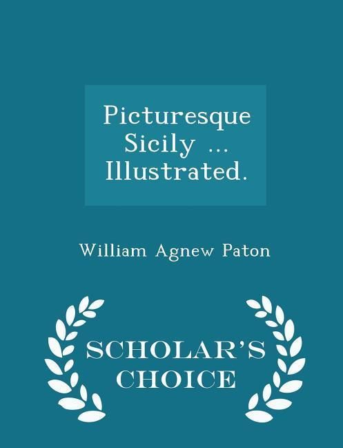 Produktbild: Picturesque Sicily ... Illustrated. - Scholar's Choice Edition