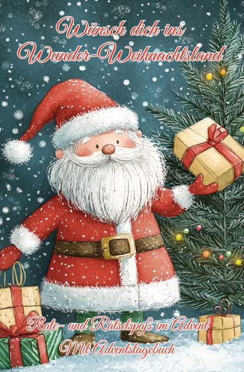 Produktbild: W&uuml;nsch dich ins Wunder-Weihnachtsland ... Rate- und R&auml;tselspa&szlig; im Advent - Mit Adventstagebuch