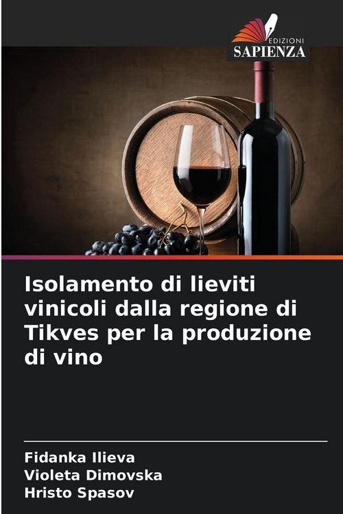 Produktbild: Isolamento di lieviti vinicoli dalla regione di Tikves per la produzione di vino