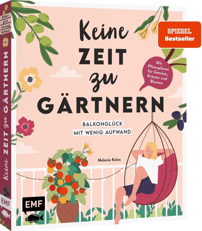 Produktbild: Keine Zeit zu g&auml;rtnern &ndash; Balkongl&uuml;ck mit wenig Aufwand