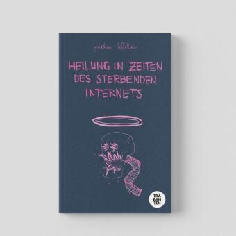 Produktbild: Heilung in Zeiten des sterbenden Internets