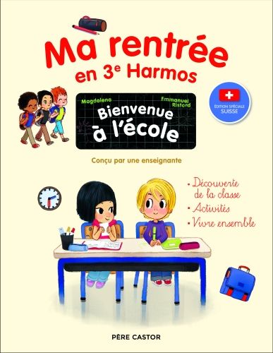 Produktbild: Bievenue &agrave; l'&eacute;cole : ma rentr&eacute;e en 3e HarmoS